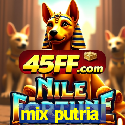 mix putria